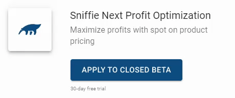 Apply to Sniffie Closed beta for Shopify Pricing App