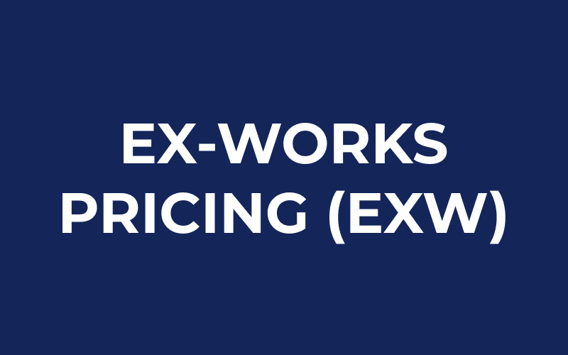 Ex-works pricing